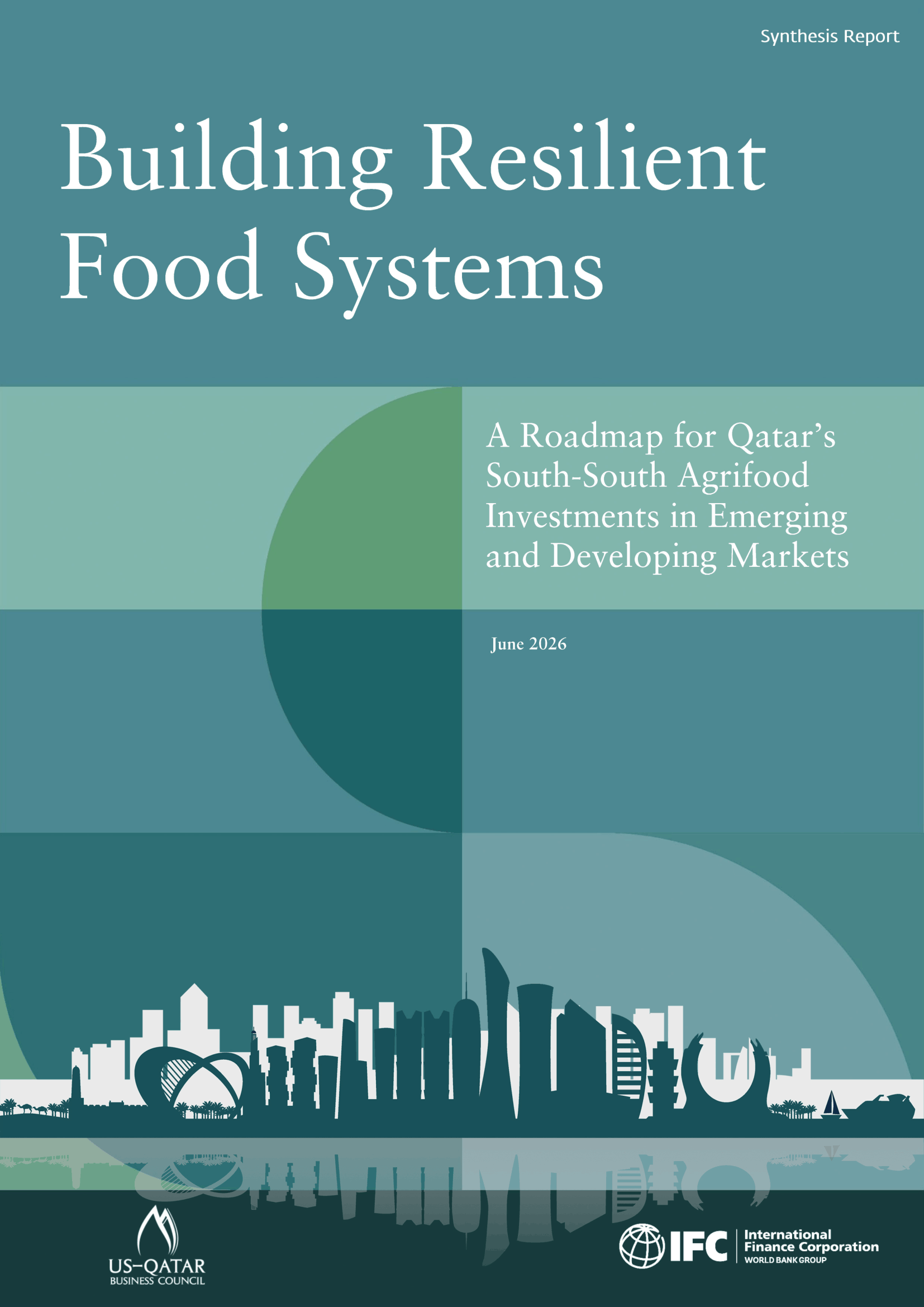 Building Resilient Food Systems: A Roadmap for Qatar’s South-South Agrifood Investment in Emerging and Developing Markets
