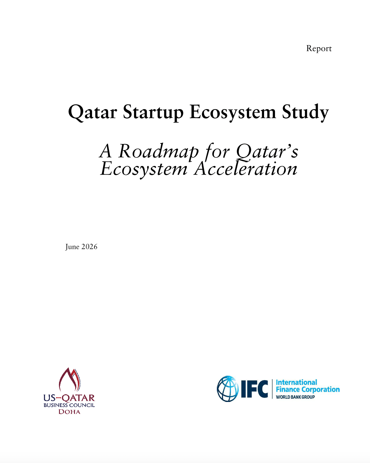 Qatar Startup Ecosystem Study: A Roadmap for Qatar’s Ecosystem Acceleration